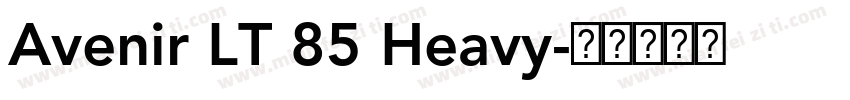 Avenir LT 85 Heavy字体转换